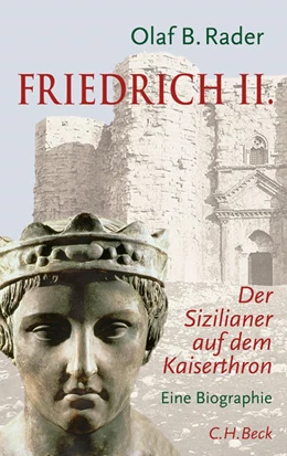 Abbildung von Rader, Olaf B. | Friedrich II. | 4. Auflage | 2012 | beck-shop.de