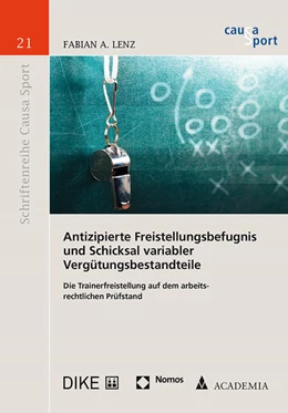 Abbildung von Lenz | Antizipierte Freistellungsbefugnis und Schicksal variabler Vergütungsbestandteile | 1. Auflage | 2020 | 21 | beck-shop.de