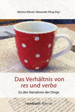 Abbildung von Wernli / Kling | Das Verhältnis von res und verba | 1. Auflage | 2018 | 231 | beck-shop.de