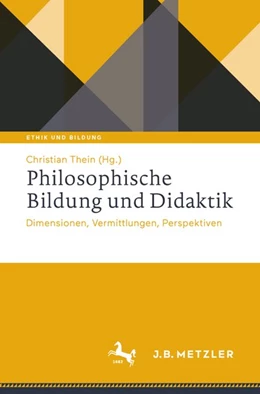 Abbildung von Thein | Philosophische Bildung und Didaktik | 1. Auflage | 2020 | beck-shop.de