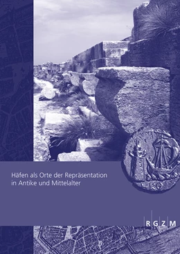 Abbildung von Häfen als Orte der Repräsentation in Antike und Mittelalter | 1. Auflage | 2020 | 43 | beck-shop.de