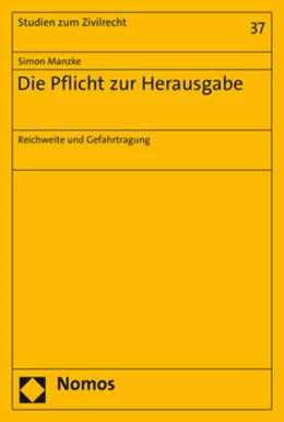 Abbildung von Manzke | Die Pflicht zur Herausgabe | 1. Auflage | 2020 | 37 | beck-shop.de