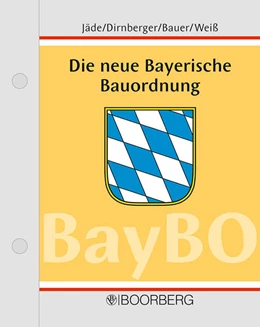 Abbildung von Jäde / Dirnberger | Die neue Bayerische Bauordnung: BayBO | 1. Auflage | 2018 | beck-shop.de