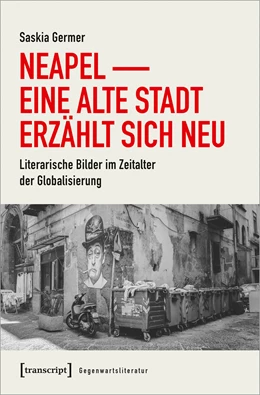 Abbildung von Germer | Neapel – Eine alte Stadt erzählt sich neu | 1. Auflage | 2021 | 3 | beck-shop.de