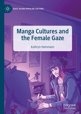 Abbildung von Hemmann | Manga Cultures and the Female Gaze | 1. Auflage | 2020 | beck-shop.de