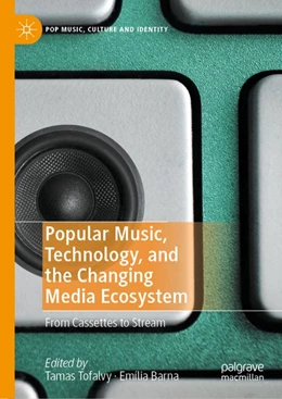 Abbildung von Tofalvy / Barna | Popular Music, Technology, and the Changing Media Ecosystem | 1. Auflage | 2020 | beck-shop.de