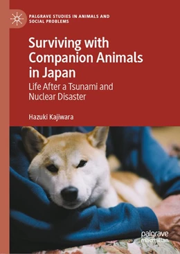 Abbildung von Kajiwara | Surviving with Companion Animals in Japan | 1. Auflage | 2020 | beck-shop.de