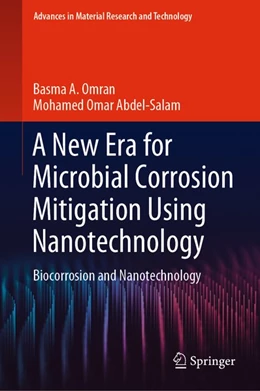 Abbildung von Omran / Abdel-Salam | A New Era for Microbial Corrosion Mitigation Using Nanotechnology | 1. Auflage | 2020 | beck-shop.de