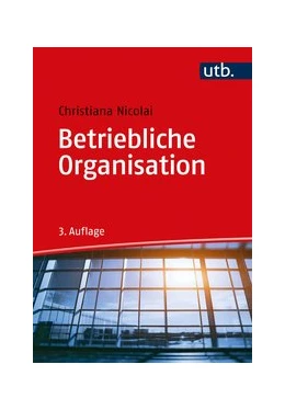 Abbildung von Nicolai | Betriebliche Organisation | 3. Auflage | 2020 | beck-shop.de