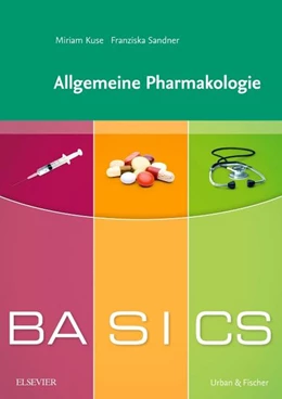Abbildung von Sandner / Kuse | BASICS Allgemeine Pharmakologie | 1. Auflage | 2009 | beck-shop.de