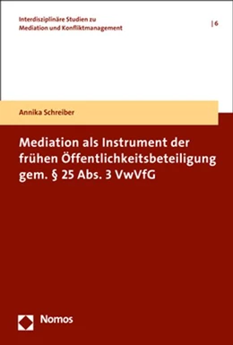 Abbildung von Schreiber | Mediation als Instrument der frühen Öffentlichkeitsbeteiligung gem. § 25 Abs. 3 VwVfG | 1. Auflage | 2020 | 6 | beck-shop.de