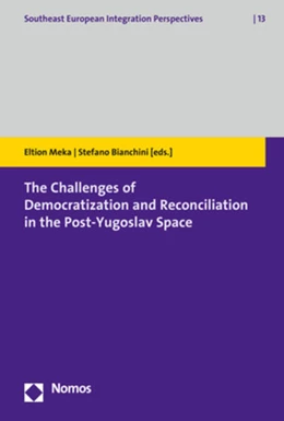 Abbildung von Meka / Bianchini | The Challenges of Democratization and Reconciliation in the Post-Yugoslav Space | 1. Auflage | 2020 | 13 | beck-shop.de