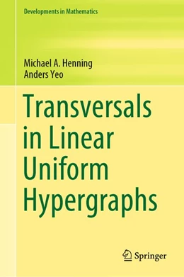 Abbildung von Henning / Yeo | Transversals in Linear Uniform Hypergraphs | 1. Auflage | 2020 | beck-shop.de