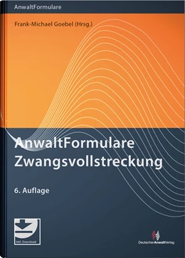 Abbildung von Goebel / Kraemer | AnwaltFormulare Zwangsvollstreckung | 6. Auflage | 2024 | beck-shop.de