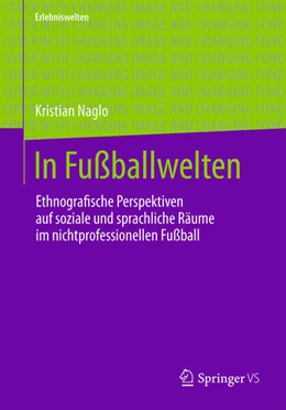 Abbildung von Naglo | In Fußballwelten | 1. Auflage | 2026 | beck-shop.de