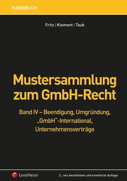 Abbildung von Fritz / Klement | Mustersammlung zum GmbH-Recht / Mustersammlung zum GmbH-Recht, Band IV - Beendigung, Umgründung, 