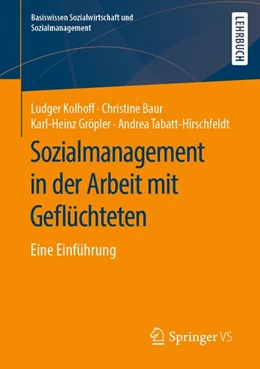 Abbildung von Kolhoff / Baur | Sozialmanagement in der Arbeit mit Geflüchteten | 1. Auflage | 2020 | beck-shop.de