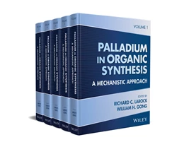 Abbildung von Larock / Gong | Palladium in Organic Synthesis, 5 Volume Set | 1. Auflage | 2027 | beck-shop.de