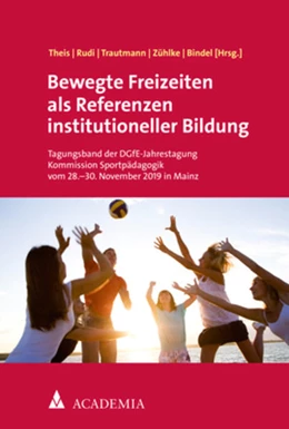 Abbildung von Theis / Rudi | Bewegte Freizeiten als Referenzen institutioneller Bildung | 1. Auflage | 2020 | beck-shop.de