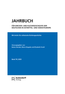 Abbildung von Bendel / Bogade | Jahrbuch für Kirchen- und Kulturgeschichte der Deutschen in Ostmittel- und Südosteuropa | 1. Auflage | 2021 | 78 | beck-shop.de