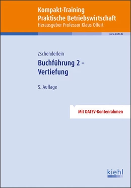 Abbildung von Olfert / Zschenderlein | Kompakt-Training Buchführung 2 - Vertiefung | 5. Auflage | 2021 | beck-shop.de