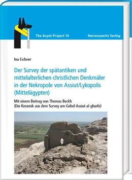 Abbildung von Eichner | Der Survey der spätantiken und mittelalterlichen christlichen Denkmäler in der Nekropole von Assiut/Lykopolis (Mittelägypten) | 1. Auflage | 2020 | beck-shop.de