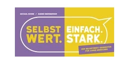 Abbildung von Bohne / Ebersberger | Selbstwert. Einfach. Stark. | 1. Auflage | 2020 | beck-shop.de