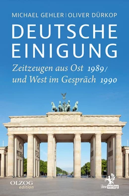 Abbildung von Gehler / Dürkop | Deutsche Einigung 1989/1990 | 1. Auflage | 2022 | beck-shop.de