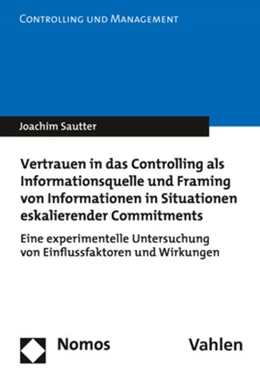 Abbildung von Sautter | Vertrauen in das Controlling als Informationsquelle und Framing von Informationen in Situationen eskalierender Commitments | 1. Auflage | 2020 | 20 | beck-shop.de