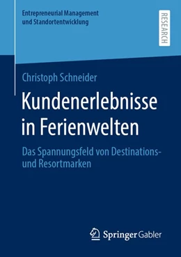 Abbildung von Schneider | Kundenerlebnisse in Ferienwelten | 1. Auflage | 2020 | beck-shop.de