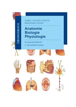 Abbildung von Haider-Strutz / Pataki | Übungsbuch Anatomie - Biologie - Physiologie | 2. Auflage | 2021 | beck-shop.de