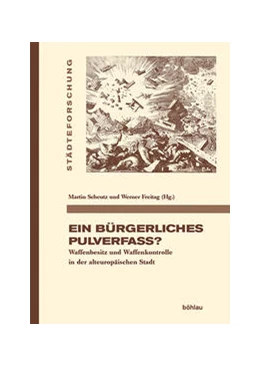 Abbildung von Freitag / Scheutz | Ein bürgerliches Pulverfass? | 1. Auflage | 2021 | beck-shop.de