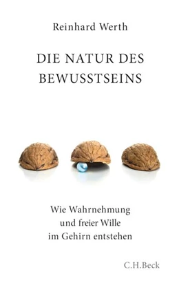 Abbildung von Werth, Reinhard | Die Natur des Bewusstseins | 1. Auflage | 2010 | beck-shop.de