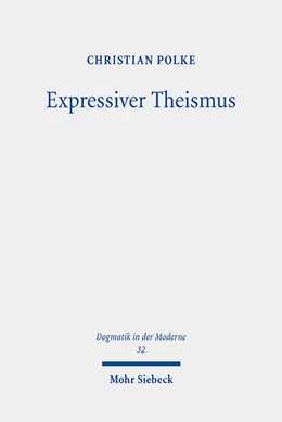 Abbildung von Polke | Expressiver Theismus | 1. Auflage | 2021 | 32 | beck-shop.de
