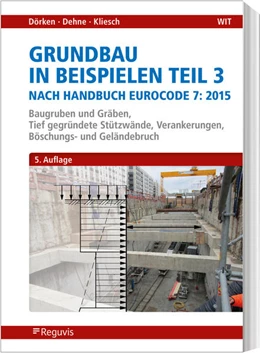 Abbildung von Dörken / Dehne | Grundbau in Beispielen Teil 3 nach Eurocode 7 | 5. Auflage | 2020 | beck-shop.de
