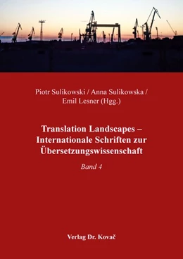 Abbildung von Sulikowski / Sulikowska | Translation Landscapes – Internationale Schriften zur Übersetzungswissenschaft | 1. Auflage | 2020 | 26 | beck-shop.de