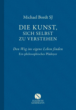 Abbildung von Bordt Sj | Die Kunst, sich selbst zu verstehen | 1. Auflage | 2018 | beck-shop.de