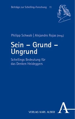 Abbildung von Schwab / Rojas | Sein – Grund – Ungrund | 1. Auflage | 2026 | 11 | beck-shop.de