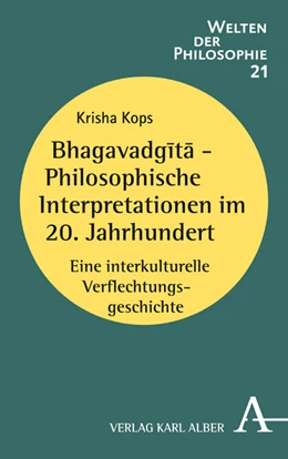 Abbildung von Kops | Bhagavadgita - Philosophische Interpretationen im 20. Jahrhundert | 1. Auflage | 2021 | 21 | beck-shop.de