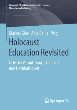 Abbildung von Gloe / Ballis | Holocaust Education Revisited | 1. Auflage | 2020 | beck-shop.de