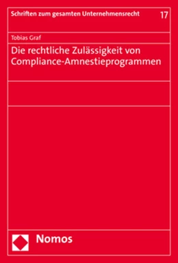 Abbildung von Graf | Die rechtliche Zulässigkeit von Compliance-Amnestieprogrammen | 1. Auflage | 2020 | 17 | beck-shop.de