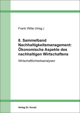 Abbildung von Witte | 8. Sammelband Nachhaltigkeitsmanagement: Ökonomische Aspekte des nachhaltigen Wirtschaftens | 1. Auflage | 2021 | 44 | beck-shop.de