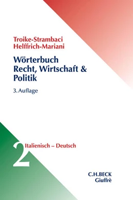 Abbildung von Troike Strambaci / Helffrich Mariani | Wörterbuch Recht, Wirtschaft & Politik <br />Band 2: Italienisch-Deutsch | 3. Auflage | 2015 | beck-shop.de
