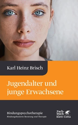 Abbildung von Brisch | Jugendalter und junge Erwachsene (Bindungspsychotherapie, Bd. 6) | 1. Auflage | 2026 | 6 | beck-shop.de