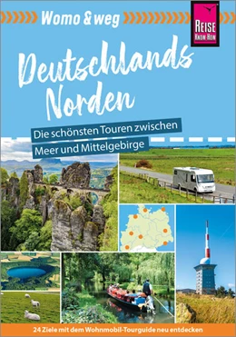Abbildung von Engel / Fort | Womo & weg: Deutschland Norden - Die schönsten Touren zwischen Meer und Mittelgebirge | 1. Auflage | 2021 | beck-shop.de