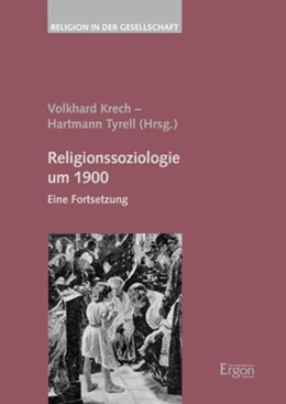 Abbildung von Krech / Tyrell | Religionssoziologie um 1900 | 1. Auflage | 2020 | 48 | beck-shop.de