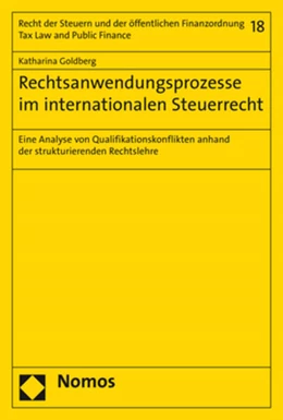Abbildung von Goldberg | Rechtsanwendungsprozesse im internationalen Steuerrecht | 1. Auflage | 2021 | 18 | beck-shop.de
