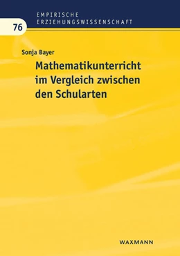 Abbildung von Bayer | Mathematikunterricht im Vergleich zwischen den Schularten | 1. Auflage | 2020 | 76 | beck-shop.de
