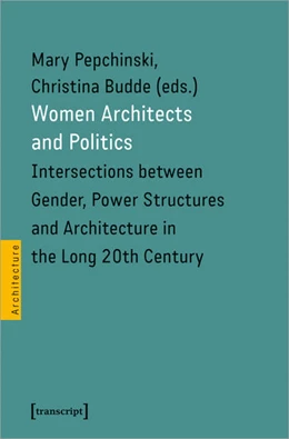 Abbildung von Pepchinski / Budde | Women Architects and Politics | 1. Auflage | 2022 | 60 | beck-shop.de
