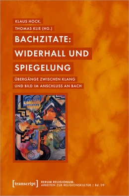 Abbildung von Hock / Klie | Bachzitate: Widerhall und Spiegelung | 1. Auflage | 2021 | 9 | beck-shop.de